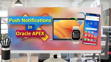 Push Notification In Oracle APEX