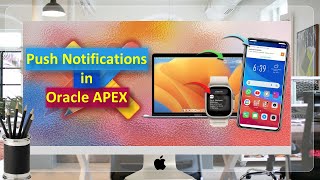 Push Notification In Oracle APEX screenshot 3