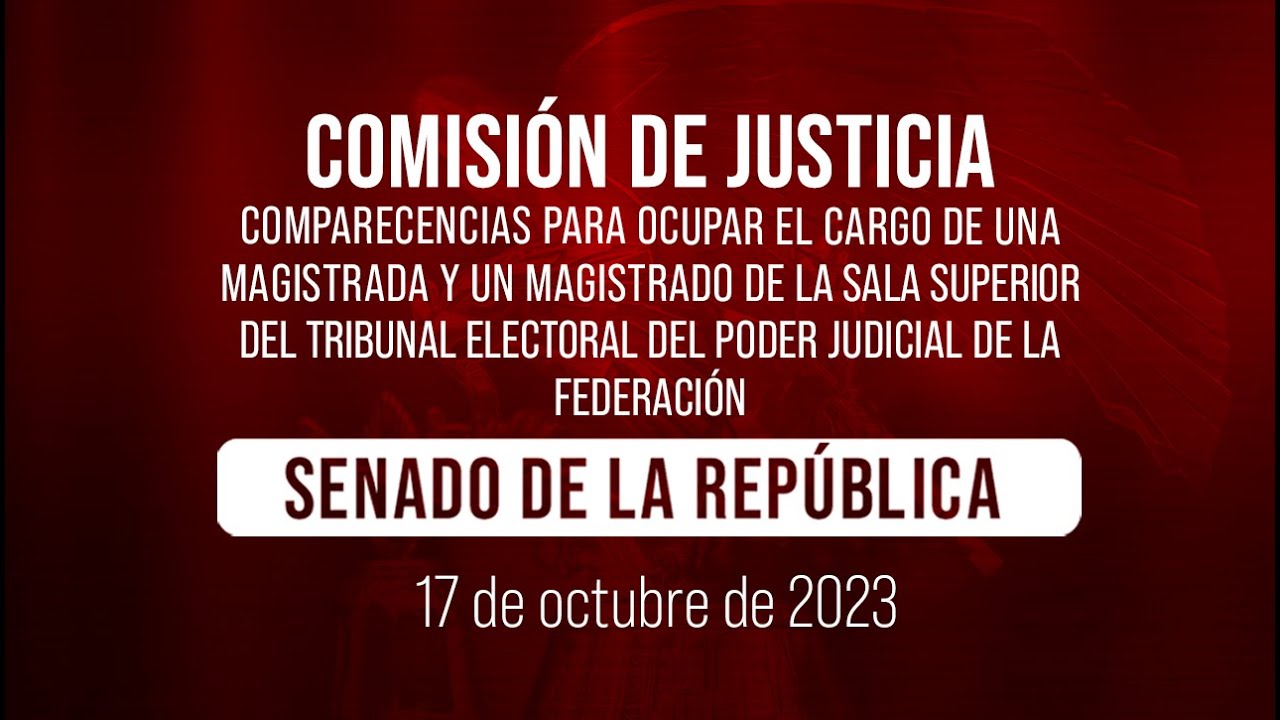 🔴Comparecencias para ocupar el cargo de una Magistrada y un Magistrado de la Sala Superior del TEPJF