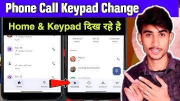 Phone Call Dialer Keypad Change Problem | Only Home & Keypad Showing Problem | Call Keyboard Setting