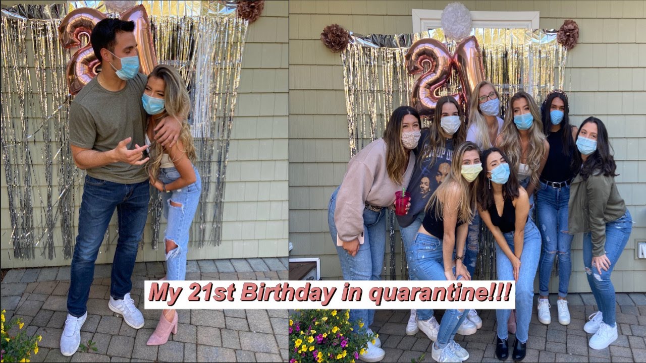 MY 21ST BIRTHDAY IN QUARANTINE!!! - YouTube