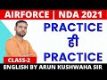 Airforce/ NDA 2021 Practice ही Practice CLASS-2 | EIC Engilsh by Arun Kushwaha Sir