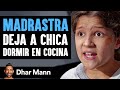 Madrastra deja a chica dormir en cocina  dhar mann studios