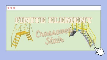 Crossover Stair : Finite Element