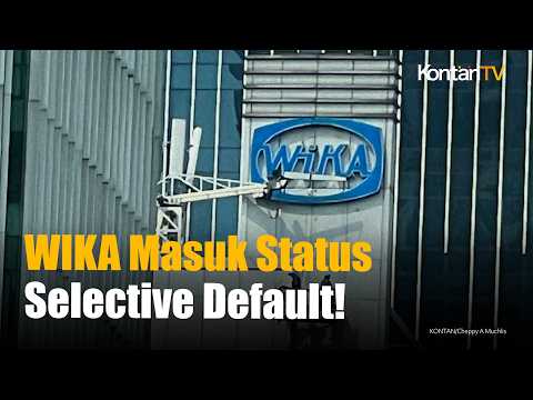 WIKA Masuk Status Selective Default, Pefindo Pangkas Peringkat