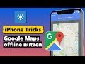 Google Maps offline nutzen (inkl. Routen-Navigation)