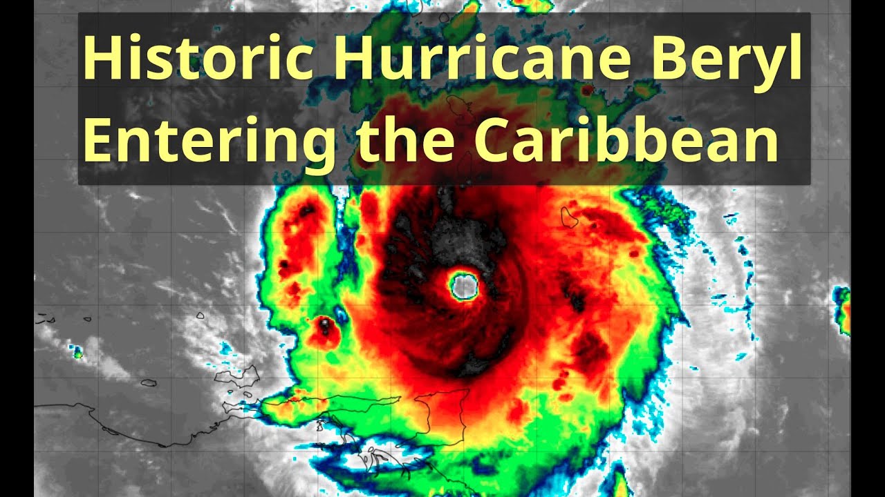 [Monday] Historic Hurricane Beryl now Entering the Caribbean
