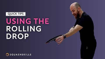 Squash Tips: How To Use The Rolling Drop