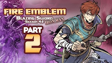 Part 2: Fire Emblem 7, Hector Hard Mode Ironman Stream, Season 42 - "MOONCALVES?"