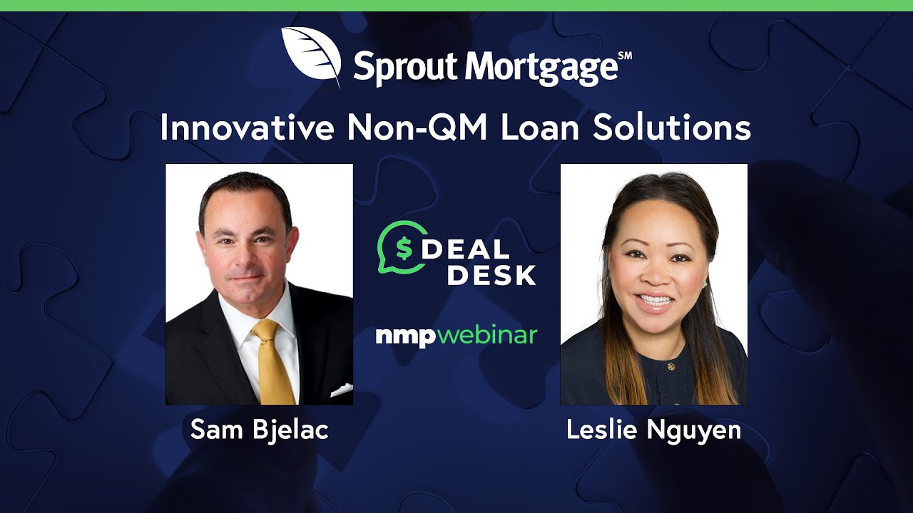 DealDesk Focus Innovative Non QM Loan Solutions Featuring Sprout