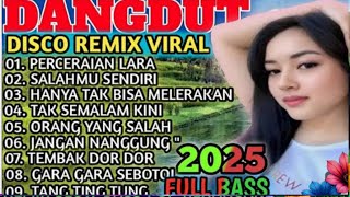DISCO VIRAL 2025 ‼️DISCO DANGDUT WAKATOBI SLOW BASS PLAYLIST MOST POPULAR CHOICE CLEAR AUDIO