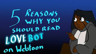 5 Reasons Why You Should Read "LoveBot" on WEBTOON