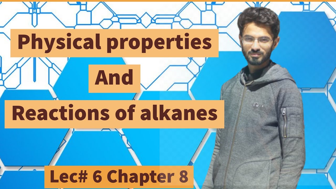 Physical Properties And Reactions Of Alkanes Lec 6 Chap 8 Part 2 Physical Properties And Reactions Of Alkanes Lec 6 Chap 8 Part 2