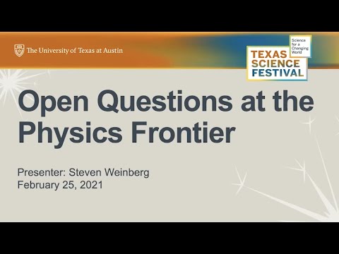 Open Questions at the Physics Frontier with Steven Weinberg
