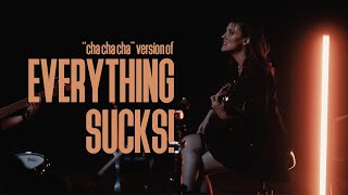 Halflives - EVERYTHING SUCK! (cha cha cha version) (Official Music Video)