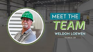 Meet the Team | Weldon Loewen | Technical CSR
