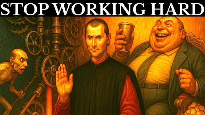 Why Working Hard Is the WORST Thing You Can Do — Machiavelli
