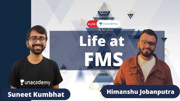 Life at FMS | Placements, Campus Life, Interviews | Suneet Kumbhat | Unacademy CATalyst