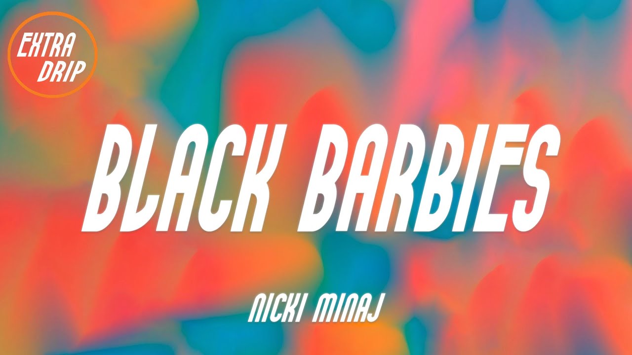 Nicki Minaj - Black Barbies (Lyrics) 