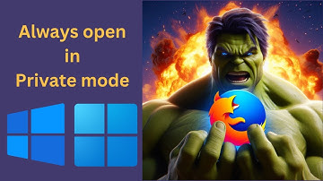How to always open Firefox in Private mode on Windows 11 or 10 | GearUpWindows Tutorial