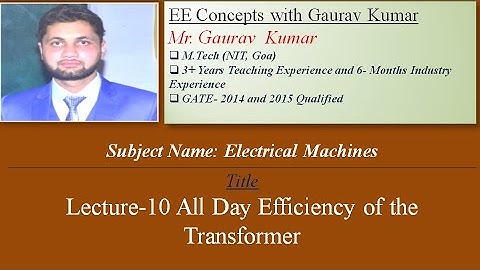 Lec-10 All Day Efficiency of  Transformer, GATE ESE
