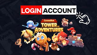 Login account in Cookie Run Tower of Adventures - Complete Guide