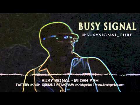 Busy Signal - Mi Deh Yah - April 2013