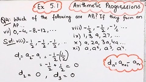 Which of  following are A.P I If they form an AP ,find common difference d & write three more terms