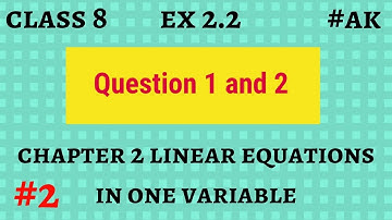#2 Ex 2.2 class 8 maths Q1, Q2 Linear equations in one variable By akstudy 1024
