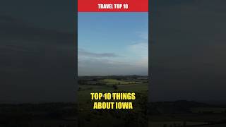 Top 10 Things About Iowa