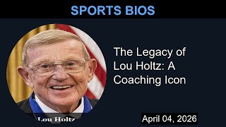 The Legacy of Lou Holtz: A Coaching Icon | Sports Bios