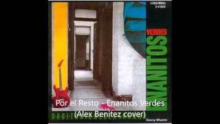Por El Resto - Enanitos Verdes (cover)