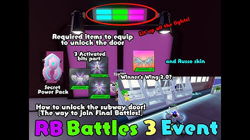 RB BATTLES 3 EVENT: HOW TO UNLOCK THE SUBWAY DOOR! [FINAL BATTLES ENTRANCE!]