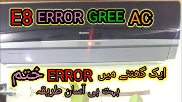 How to do Gree DC inverter air conditioner E8(Error)code fault  solution /Ac repair  Bilalvlog