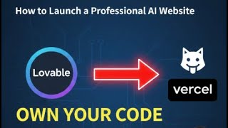 How to Launch a Professional AI Website: Lovable to Vercel (No-Code Masterclass)