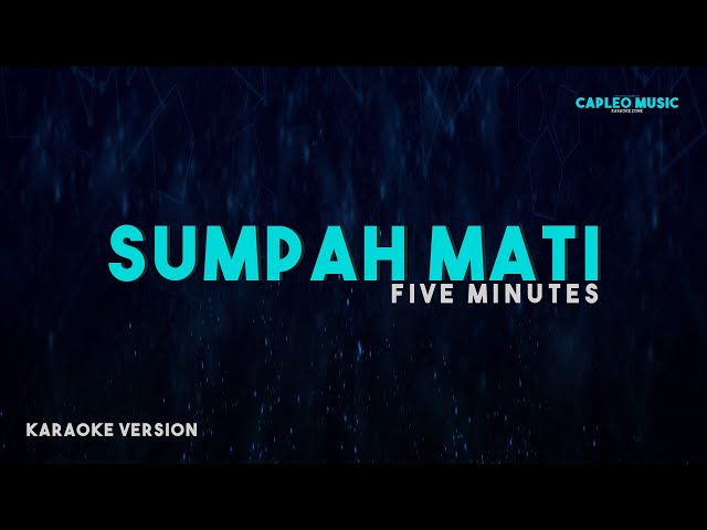 Five Minutes – Sumpah Mati (Karaoke Version) class=