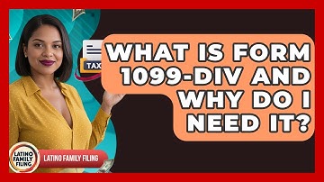 What Is Form 1099-DIV And Why Do I Need It? - Latino Family Filing