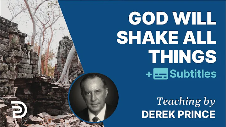 God Will Shake All Things | Derek Prince - DayDayNews