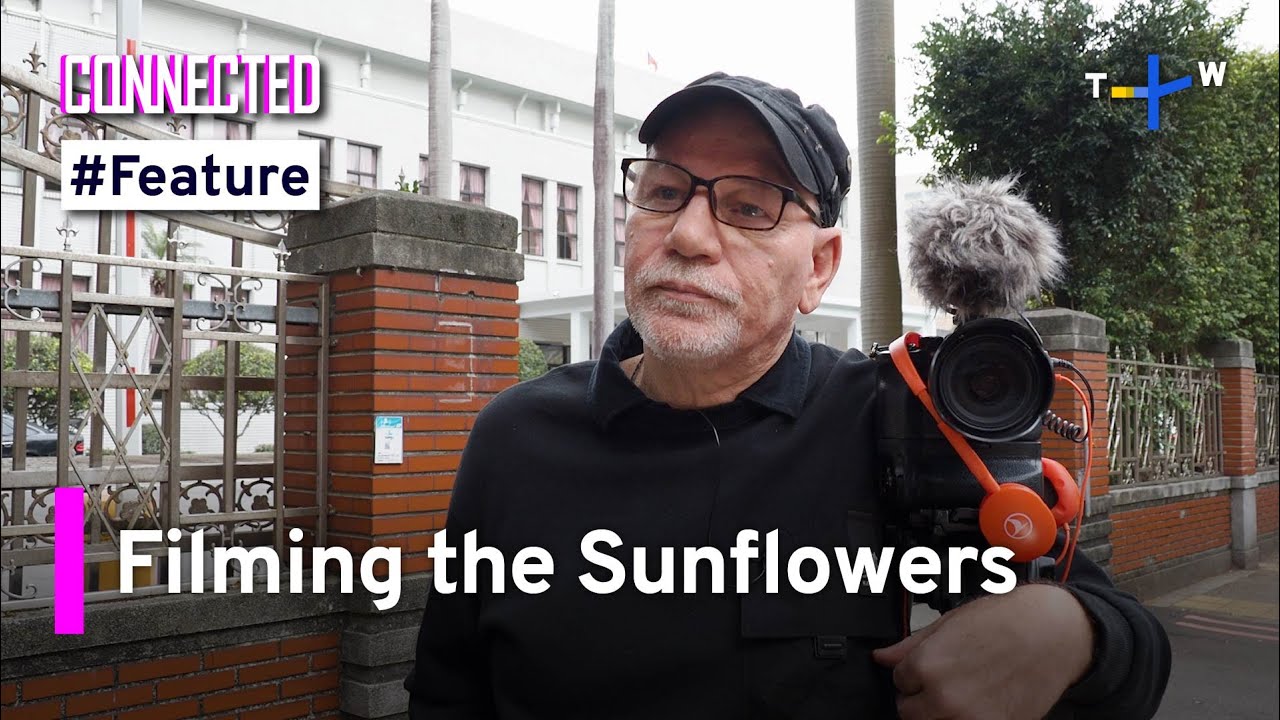 The Sunflower Movement Through the Lens of a Filmmaker | Connected Feature