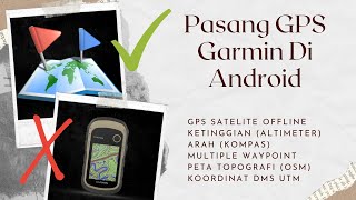 Pasang GPS Garmin Di Android Sebagai Penunjuk Rute Pendakian | All In One Offline Maps screenshot 5