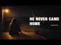 He Never Came Home | Country