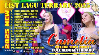 FULL ALBUM DANGDUT PALING KALEM LEGENDARIS 2025 CAMELIA PELAN TAPI PASTI VOL 40