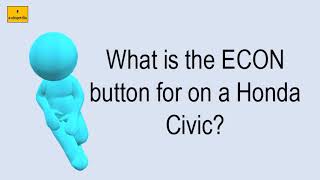 What Is The ECON Button For On A Honda Civic?