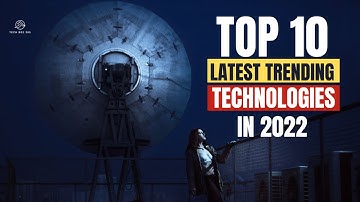 Top 10 latest trending technologies in 2022 - Trending Technologies