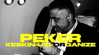 KESKIN x UZI x ORGANIZE - PEKER  (Aslanbeatz)