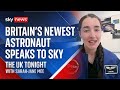 Britain&#39;s newest astronaut discusses the challenges ahead