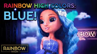 Rainbow High Colors: Blue! 💙 | Rainbow High