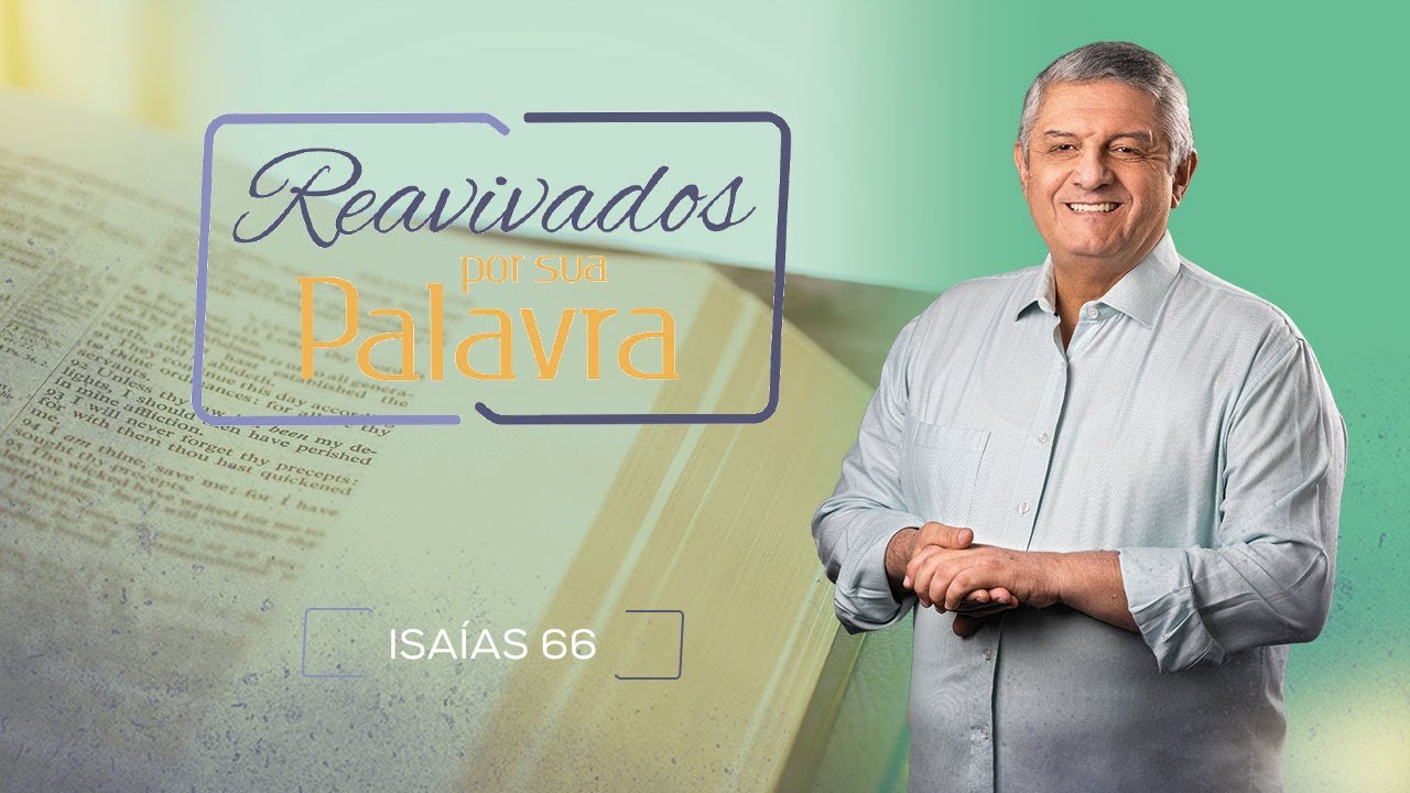REAVIVADOS - ISAÍAS 66