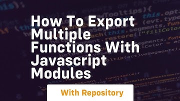 how to export multiple functions with javascript modules