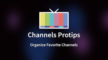 Organize Favorite Channels